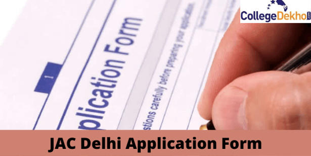 JAC Delhi Application Form: Dates, Registration, Fee, Process, Documents, Apply Online