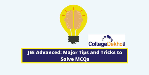 JEE Advanced 2022: Major Tips and Tricks to Solve MCQs