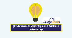 JEE Advanced 2023: Major Tips and Tricks to Solve MCQs
