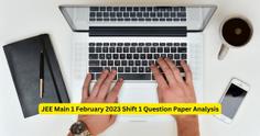 JEE Main 1 February 2023 Shift 1 Question Paper Analysis (Available): Unofficial Answer Key, Expert Solutions