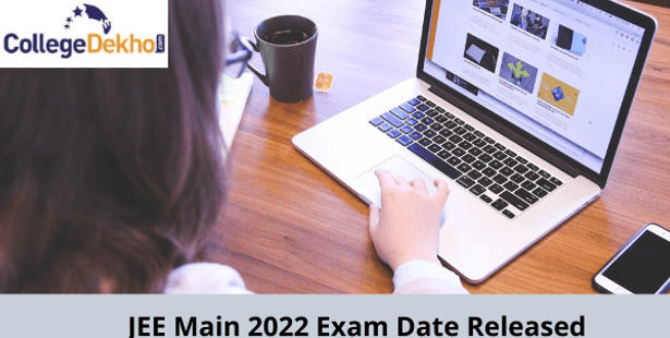 JEE Main 2022 Exam Date Released: Registration Begins Today