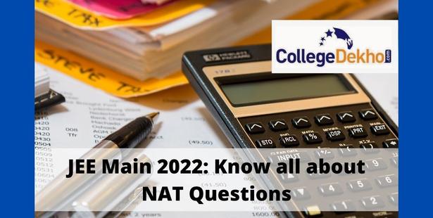 Know all about NAT Questions of JEE Main Exam 2022