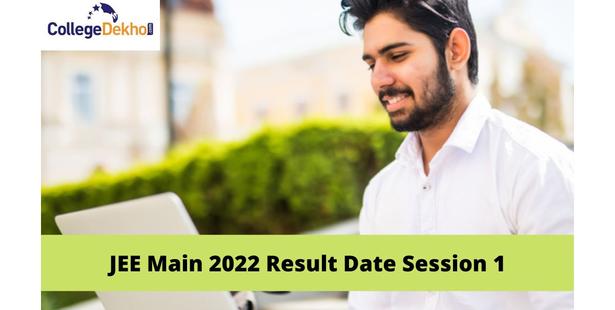 JEE Main 2022 Result Date Session 1