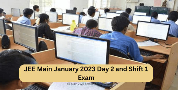 JEE Main January 2023 Day 2 and Shift 1
