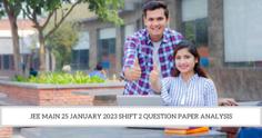 JEE Main 25 January 2023 Shift 2 Question Paper Analysis (Available): Unofficial Answer Key, Expert Solutions