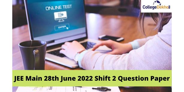 JEE Main 28th June 2022 Shift 2 Question Paper