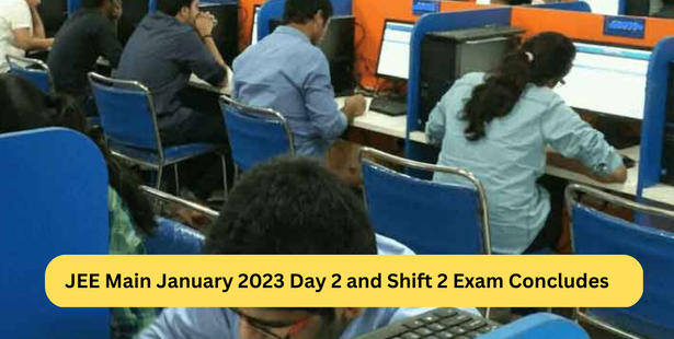 JEE Main January 2023 Day 2 and Shift 2 Exam Concludes: Check Student and Expert Reviews, Analysis by Coaching Institutes