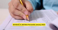 90 Marks in JEE Main Percentile January 2023: Know how much percentile is expected
