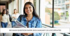 JEE Main Question Paper 25 January 2023 (PDF Available): Shift 1, 2 Memory-based Questions with Answer Key and Solutions, Exam Analysis