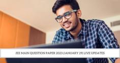 JEE Main Question Paper 29 January 2023 (PDF Available): Shift 1, 2 Memory-based Questions with Answer Key and Solutions, Exam Analysis