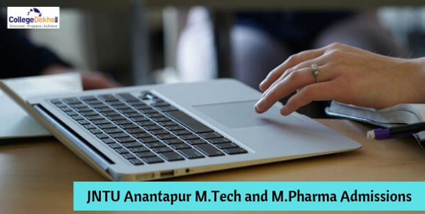 JNTU Anantapur M.Tech and M.Pharma Admissions 2019 Dates, Eligibility, Application Form, Admission Process