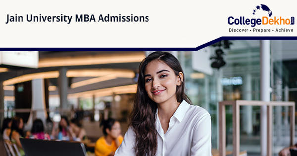 Jain University MBA Admission 2022 - Dates, Cutoff, Fees, Procedure ...