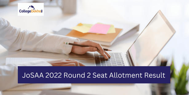 JoSAA 2022 Round 2 Seat Allotment Result