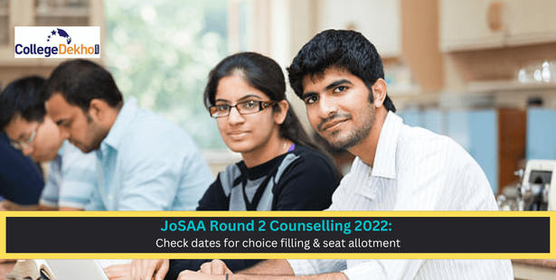 JoSAA Round 2 Counselling 2022: Check dates for choice filling & seat allotment