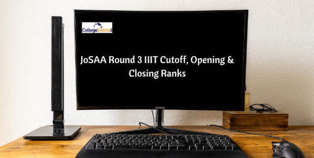 JoSAA Round 3 IIIT Cutoff, Opening & Closing Ranks