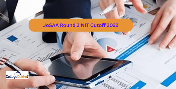 JoSAA Round 3 NIT Cutoff 2022