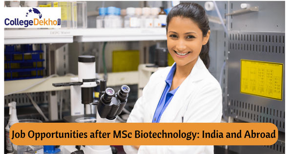 Job Opportunities after MSc Biotechnology: India and Abroad | CollegeDekho