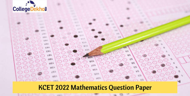 KCET 2022 Mathematics Question Paper: Download PDF for All Sets