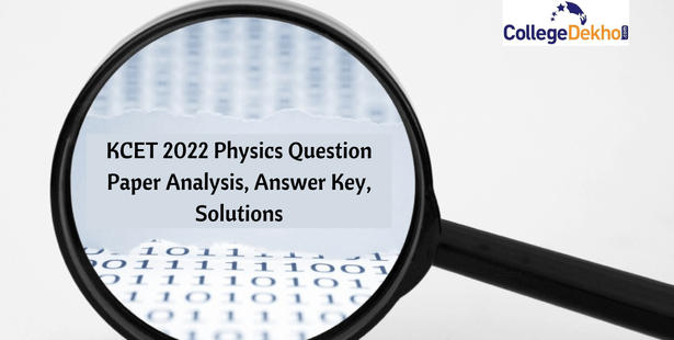 KCET 2022 Physics Question Paper Analysis, Answer Key, Solutions