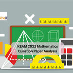 KEAM 2022 Mathematics Question Paper Analysis, Answer Key, Solutions