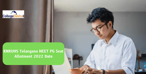 KNRUHS Telangana NEET PG Seat Allotment 2022 Date