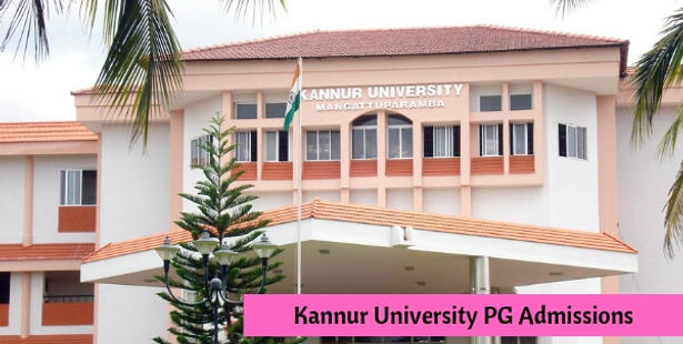 Kannur University PG Admissions 2019 Dates, Courses, Eligibility, Application Form, Entrance Exam