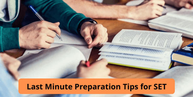 Last Minute Preparation Tips for SET