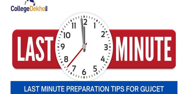 Last Minute Preparation Tips for GUJCET