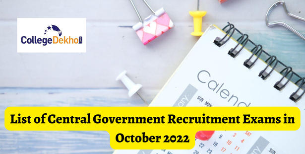List of Central Government Recruitment Exams in October 2022