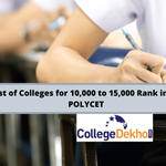 List of Colleges for 10,000 to 15,000 Rank in AP POLYCET