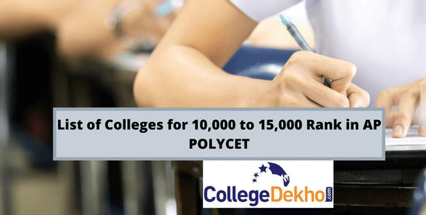 List of Colleges for 10,000 to 15,000 Rank in AP POLYCET