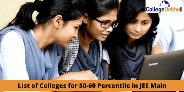 JEE Main 50-60 Percentile Colleges