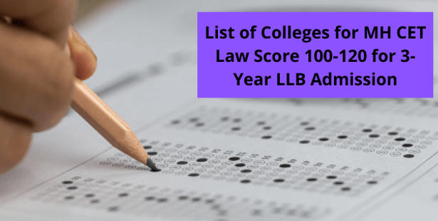 List of Colleges for MH CET Law Score 100-120 for 3-Year LLB Admission