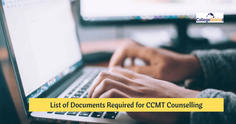 List of Documents Required for CCMT 2023 Counselling