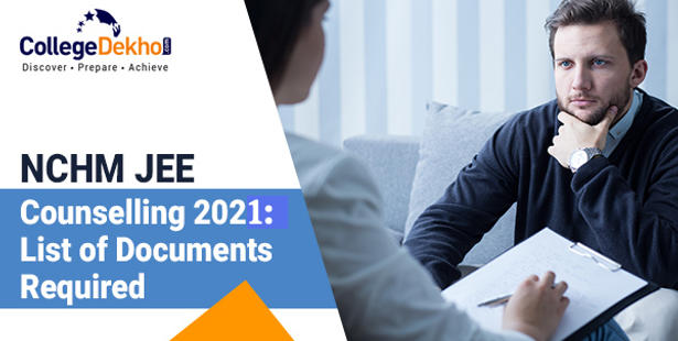 Documents Required for NCHMCT JEE 2020 Counselling