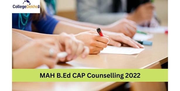 MAH B.Ed CAP Counselling 2022