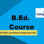MAH B.Ed CET 2022 Last Minute Preparation Tips