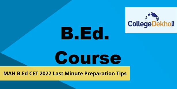 MAH B.Ed CET 2022 Last Minute Preparation Tips