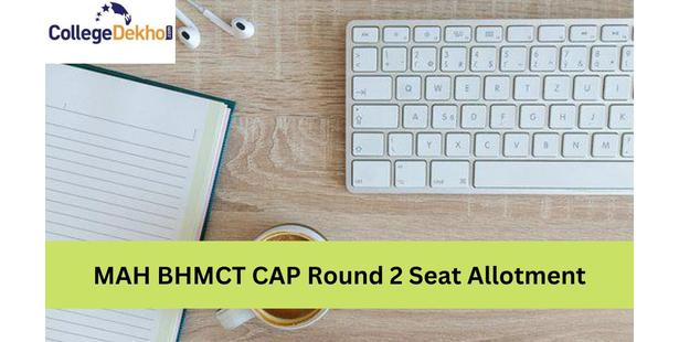 MAH BHMCT CAP Round 2 Seat Allotment