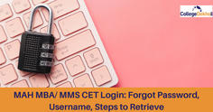 MAH MBA CET 2023 Login: Forgot Password, Username, Steps to Retrieve