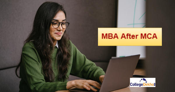 MBA after MCA: Eligibility, Specializations, Scope, Top Colleges ...