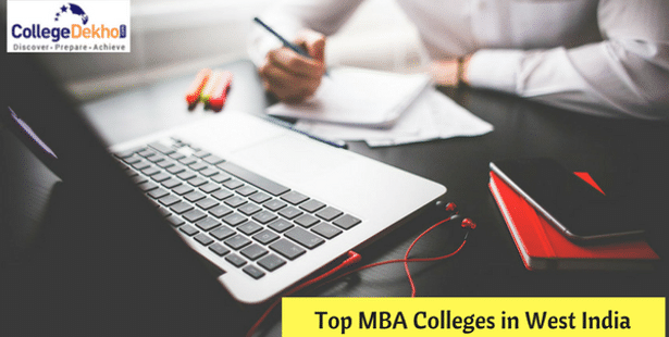 Top MBA Colleges in West India, Courses, Fees, & Selection Process