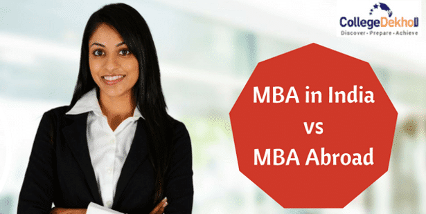 MBA in India vs MBA Abroad: Which is More Valuable?
