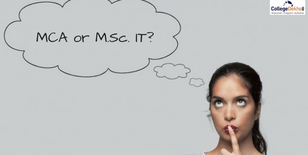 Which one is a better course – MCA or M.Sc. IT?