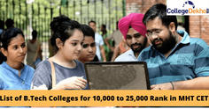 List of B.Tech Colleges for 10,000 to 25,000 Rank in MHT CET 2023