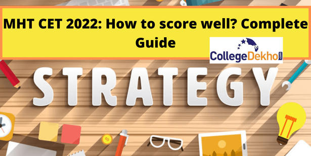 MHT CET 2022: How to score well? Complete Guide