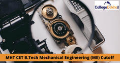 MHT CET B.Tech Mechanical Engineering (ME) Cutoff: Check 2023, 2022, 2021, 2020, 2019 Closing Rank & Cutoff Percentile Here