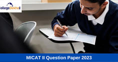 MICAT (Phase 2) Question Paper 2023 (Available): Memory-based Questions, Paper Analysis, Answer Key