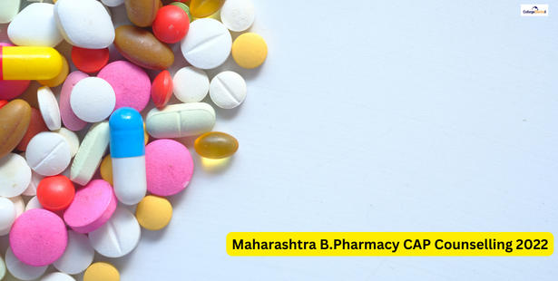 Maharashtra B.Pharmacy CAP Counselling 2022 Begins: Check dates, registration process