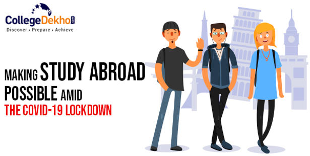 How to Fulfill Your Study Abroad Dreams Amid the Covid-19 Lockdown